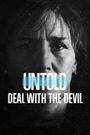 Untold: Deal with the Devil