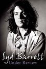 Syd Barrett: Under Review