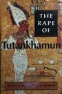 The Rape of Tutankhamun