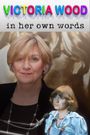 Victoria Wood in Her Own Words