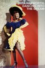 Rita Hayworth: Dancing Into the Dream