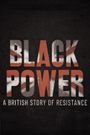 Black Power: A British Story of Resistance