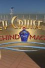 Disney Cruise Line: Behind the Magic