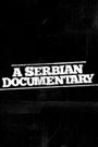 A Serbian Documentary