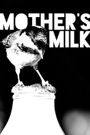 Mother's Milk