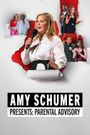 Amy Schumer's Parental Advisory