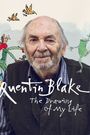 Quentin Blake: The Drawing of My Life