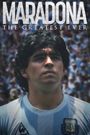 Maradona: The Greatest Ever