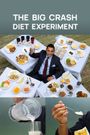 The Big Crash Diet Experiment