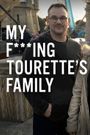 My F-ing Tourette's Family