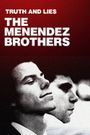 Truth and Lies: The Menendez Brothers - American Sons, American Murderers