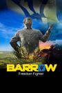 Barrow: Freedom Fighter