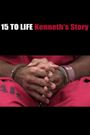 15 to Life: Kenneth's Story