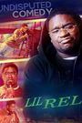 Lil Rel: Undisputed Comedy