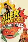 Killer Tomatoes Strike Back!