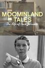 Moominland Tales: The Life of Tove Jansson