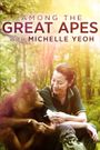 Among the Great Apes with Michelle Yeoh