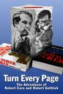 Turn Every Page: The Adventures of Robert Caro and Robert Gottlieb