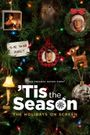 'Tis the Season: The Holidays on Screen