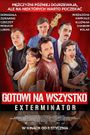 Gotowi na wszystko. Exterminator