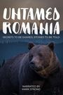 Untamed Romania