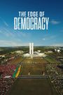 The Edge of Democracy