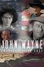 John Wayne: America at All Costs