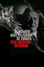 El hombre más peligroso de Europa. Otto Skorzeny en España