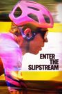 Enter the Slipstream