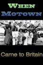 When Motown Came to Britain