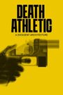 Death Athletic: A Dissident Architecture