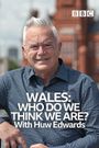 Wales: Who Do We Think We Are? With Huw Edwards