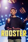 Sam Taunton: Rooster