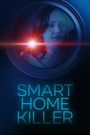 Smart Home Killer