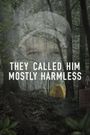 They Called Him Mostly Harmless