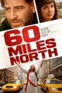 Sixty Miles North