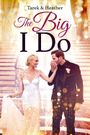 Tarek & Heather: The Big I Do