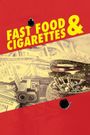 Fast Food & Cigarettes