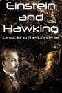 Einstein and Hawking: Unlocking the Universe