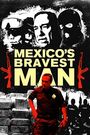 Mexico's Bravest Man