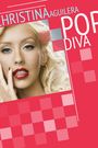 Christina Aguilera: Pop Diva