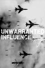 Unwarranted Influence