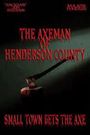 The Axeman of Henderson County