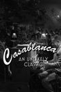 Casablanca: An Unlikely Classic