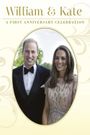 William & Kate: The First Year