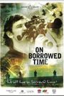 On Borrowed Time