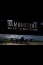 Dambusters: Building the Bouncing Bomb