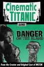 Cinematic Titanic: Danger on Tiki Island