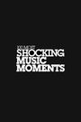 100 Most Shocking Music Moments