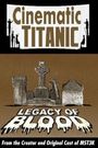 Cinematic Titanic: Legacy of Blood